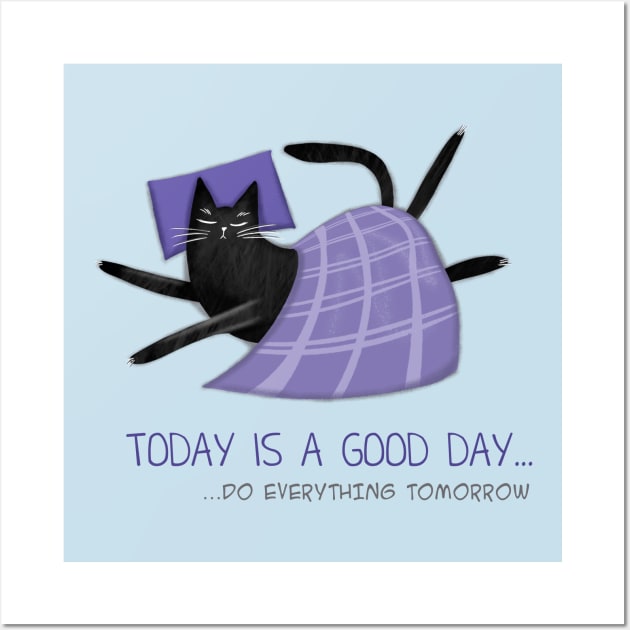 Cartoon funny black cat and the inscription "Today is a good day". Wall Art by Olena Tyshchenko